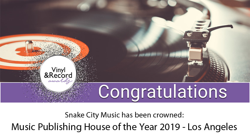 Snake City Music has been crowned by LUX Life Magazine The Vinyl & Record Awards Music Publishing House of the Year 2019 - Los Angeles