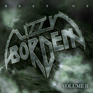 Lizzy Borden announces ‘Best of Lizzy Borden, Vol. 2
